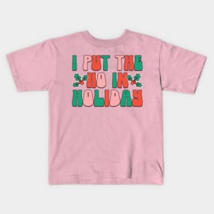 I put the ho in holilday Kids T-Shirt